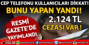 CEP TELEFONU KULLANICILARI DİKKAT !