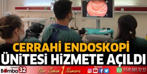 Cerrahi Endoskopi Ünitesi Hizmete Açıldı