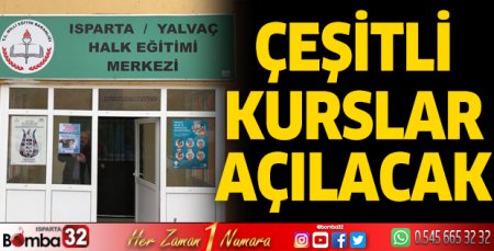 Çeşitli kurslar açılacaktır