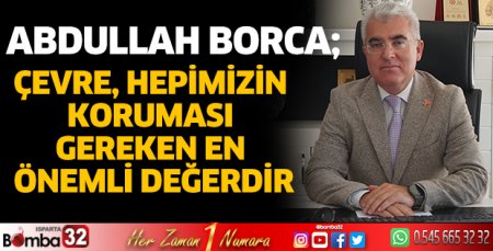 Çevre, hepimizin koruması gereken en önemli değerdir
