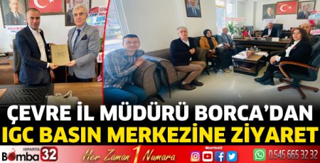 Çevre İl Müdürü Borca’dan IGC Basın Merkezine ziyaret 