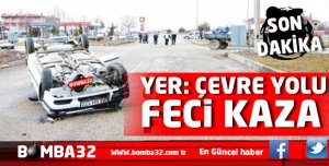 ÇEVRE YOLUNDA FECİ  KAZA 