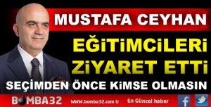 CEYHAN EĞİTİMCİLERİ ZİYARET ETTİ