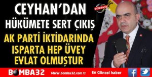 CEYHAN'DAN HÜKÜMETE SERT ÇIKIŞ