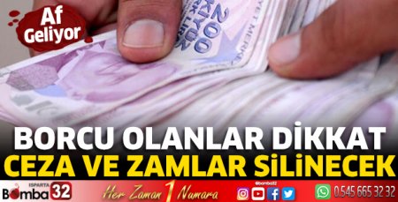 Ceza ve zamlar silinecek