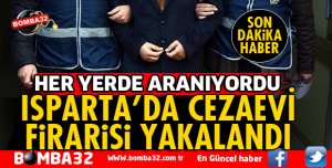 CEZAEVİ FİRARİSİ YAKALANDI