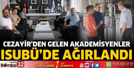 Cezayir'den gelen akademisyenler ISUBÜ'de ağırlandı