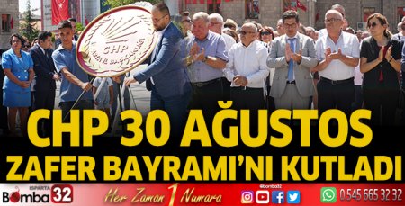 CHP 30 Ağustos Zafer Bayramı’nı kutladı