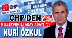 CHP DEN ADAY NURİ ÖZKUL 