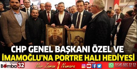 CHP Genel Başkanı Özel ve İmamoğlu’na portre halı hediyesi