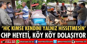 CHP HEYETİ GÜL ÜRETİCİLERİ İLE BULUŞUYOR