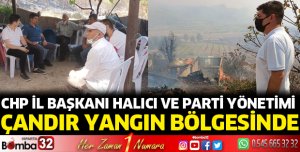 CHP İl Başkanı Halıcı Çandır bölgesinde
