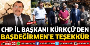 CHP İL BAŞKANINDAN BAŞDEĞİRMEN'E TEŞEKKÜR
