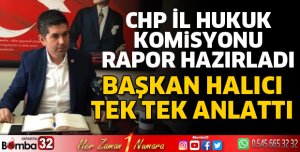 CHP İl Hukuk Komisyonu rapor hazırladı