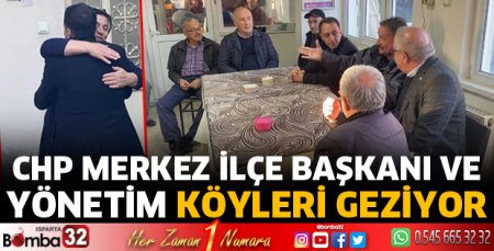 CHP Merkez ilçe başkanı ve yönetim köyleri geziyor