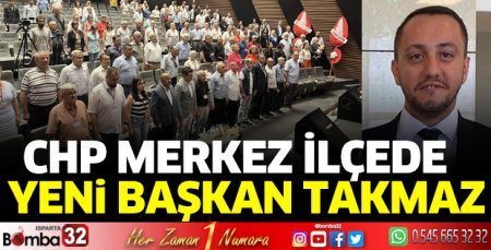 CHP Merkez İlçede yeni başkan Takmaz