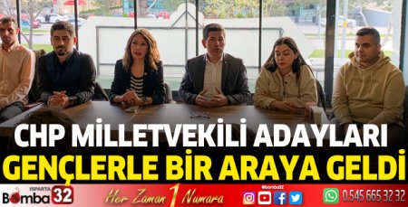 CHP Milletvekili adayları gençlerle bir araya geldi