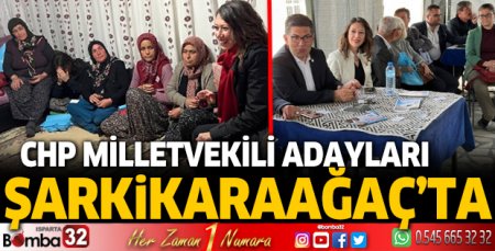CHP Milletvekili adayları Şarkikaraağaç'ta 