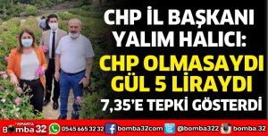 CHP OLMASAYDI GÜL 5 LİRAYDI