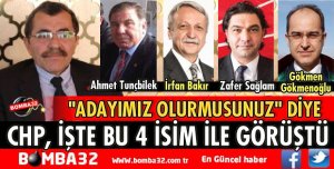 CHP YEREL SEÇİMLER İÇİN 4 İSİM İLE GÖRÜŞTÜ