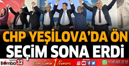 CHP Yeşilova'da ön seçim sona erdi