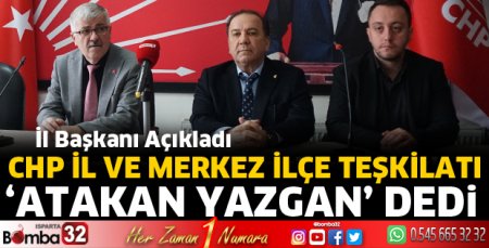CHP yöneticileri Atakan Yazgan dedi