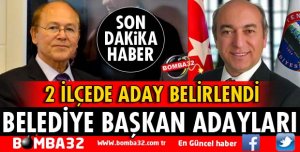 CHP’DE 2 BELEDİYE BAŞKAN ADAYI BELLİ OLDU