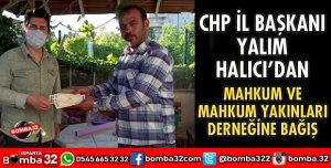 CHP’DEN MAHKUM VE MAHKUM YAKINLARI DERNEĞİNE ANLAMLI BAĞIŞ