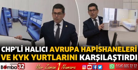 CHP’Lİ Halıcı Avrupa hapishaneleri ve KYK yurtlarını karşılaştırdı