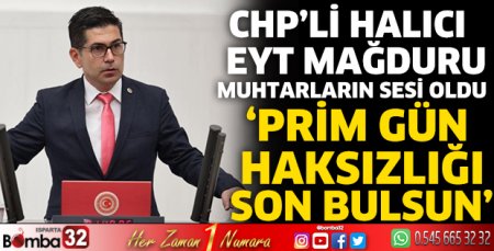 CHP’li Halıcı EYT mağduru muhtarların sesi oldu