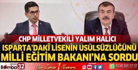 CHP’li Halıcı Isparta’daki paravan liseleri meclise taşıdı