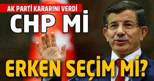 CHP'de sondakika erken seçim talimatı