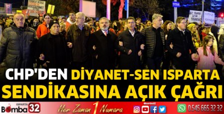 CHP'den Diyanet-Sen Isparta Sendikasına açık çağrı