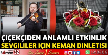 Çiçekçiden anlamlı etkinlik sevgililer için keman dinletisi gerçekleştirdi