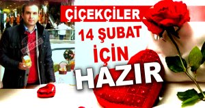 Çiçekçiler 14 Şubat İçin Hazır