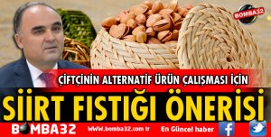 ÇİFTÇİLER İÇİN ALTERNATİF ÜRÜN ÇALIŞMASI SİİRT FISTIĞI