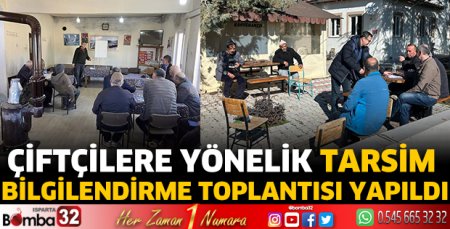 Çiftçilere yönelik TARSİM Bilgilendirme toplantısı yapıldı