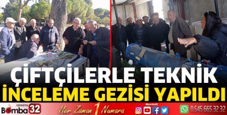 Çiftçilerle teknik inceleme gezisi yapıldı