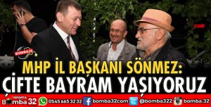 ÇİFTE BAYRAM YAŞIYORUZ
