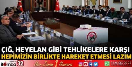 Çığ, heyelan gibi tehlikelere karşı hepimizin birlikte hareket etmesi lazım