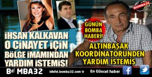 CİNAYET İÇİN BÖLGE İMAMI YAĞMUR'DAN YARDIM İSTENMİŞ
