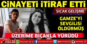 CİNAYETİ SEVGİLİSİ İŞLEMİŞ İTİRAF GELDİ