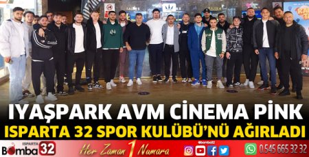 Cinema Pink, Isparta 32 Spor Kulübü’nü ağırladı
