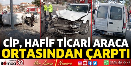 Cip, hafif ticari araca ortasından çarptı Kazada 1 kişi yaralandı 