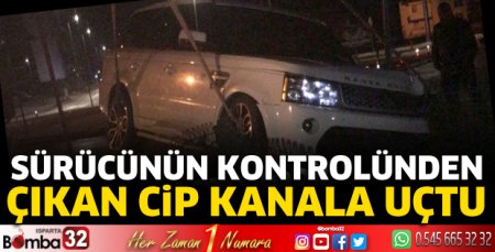Cip kanala uçtu