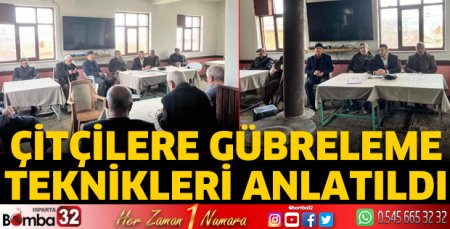 Çitçilere gübreleme teknikleri anlatıldı