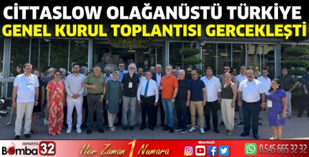 Cittaslow Olağanüstü Türkiye Genel Kurul Toplantısı gerçekleşti