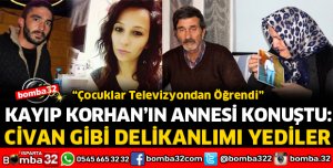 CİVAN GİBİ DELİKANLI OĞLUMU YEDİLER