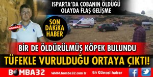 ÇOBANIN ÖLDÜĞÜ OLAYDA FLAŞ GELİŞME!