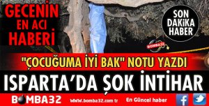 ÇOCUĞUMA İYİ BAK NOTU PAYLAŞARAK İNTİHAR ETTİ